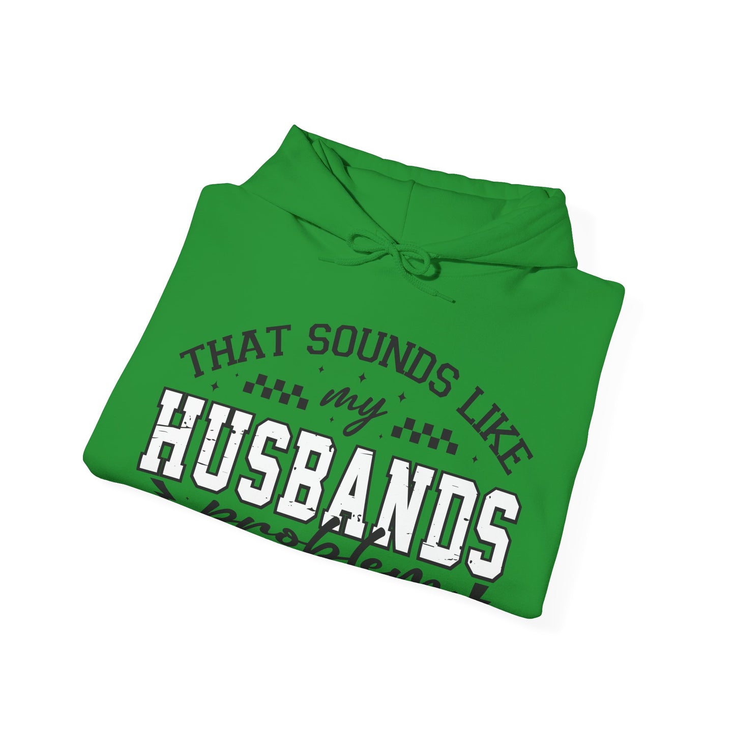Husbands Problem Heavy Blend™ Hooded Sweatshirt