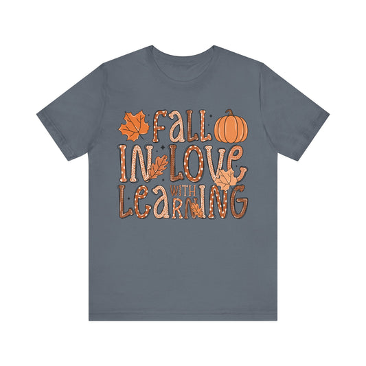 Fall In Love With Learning Jersey Short Sleeve Tee