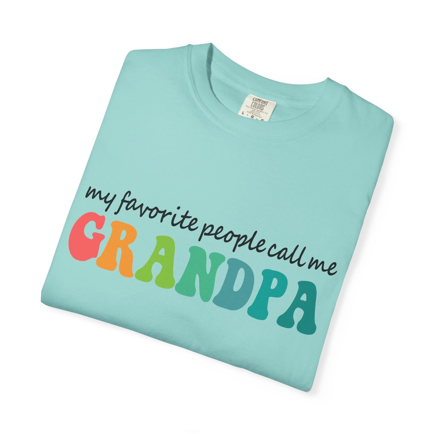 Call Me Grandpa Garment-Dyed T-shirt