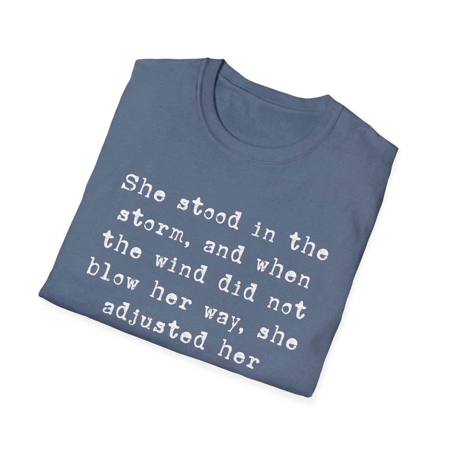 She Stood In The Storm Softstyle T-Shirt