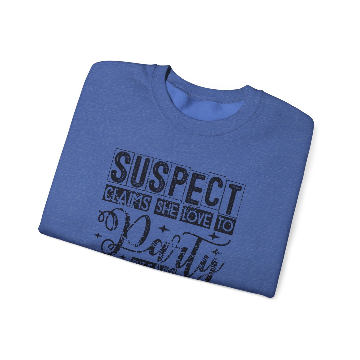Suspect Claim To Love To Party Heavy Blend™ Crewneck Sweatshirt