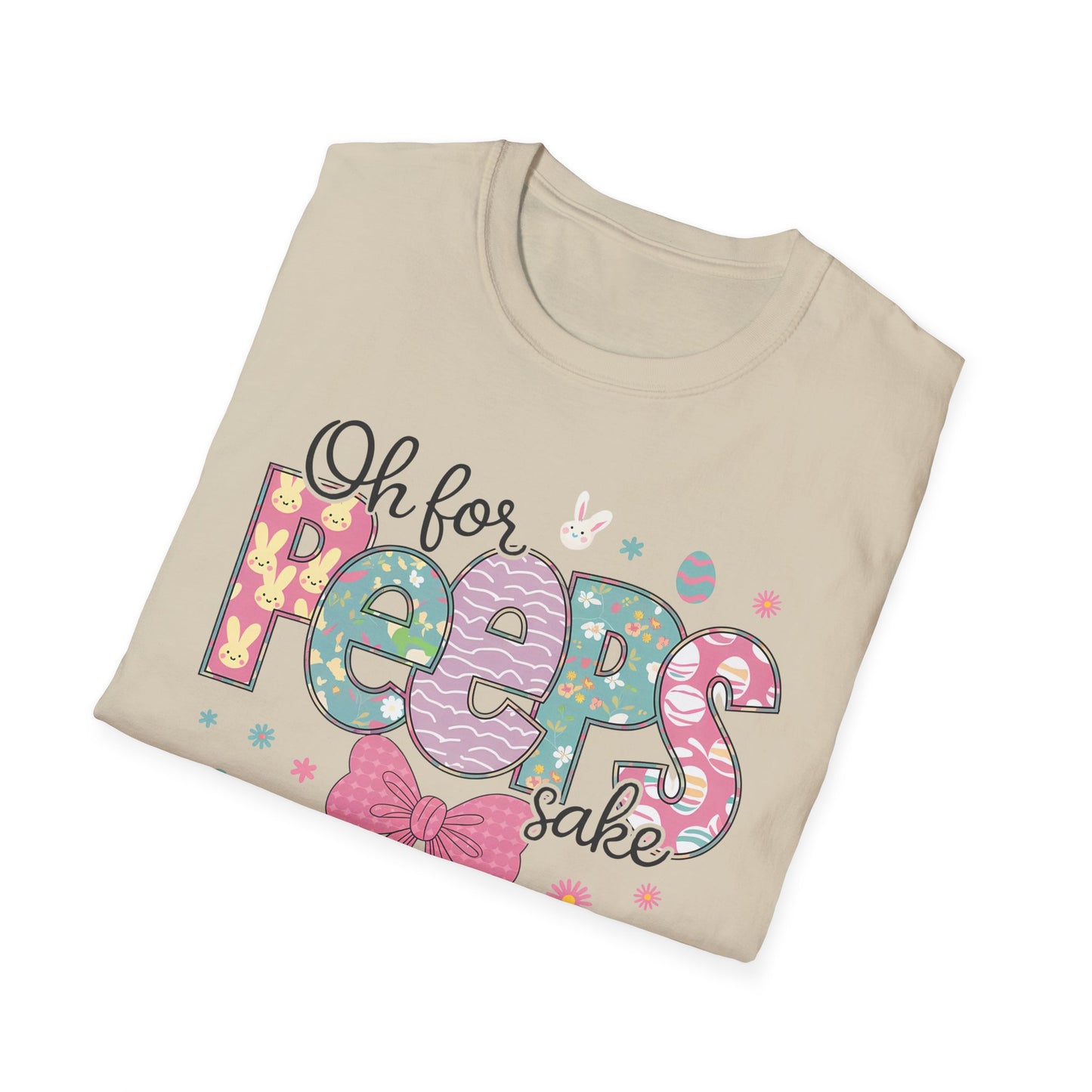 Oh For Peeps Sake Softstyle T-Shirt