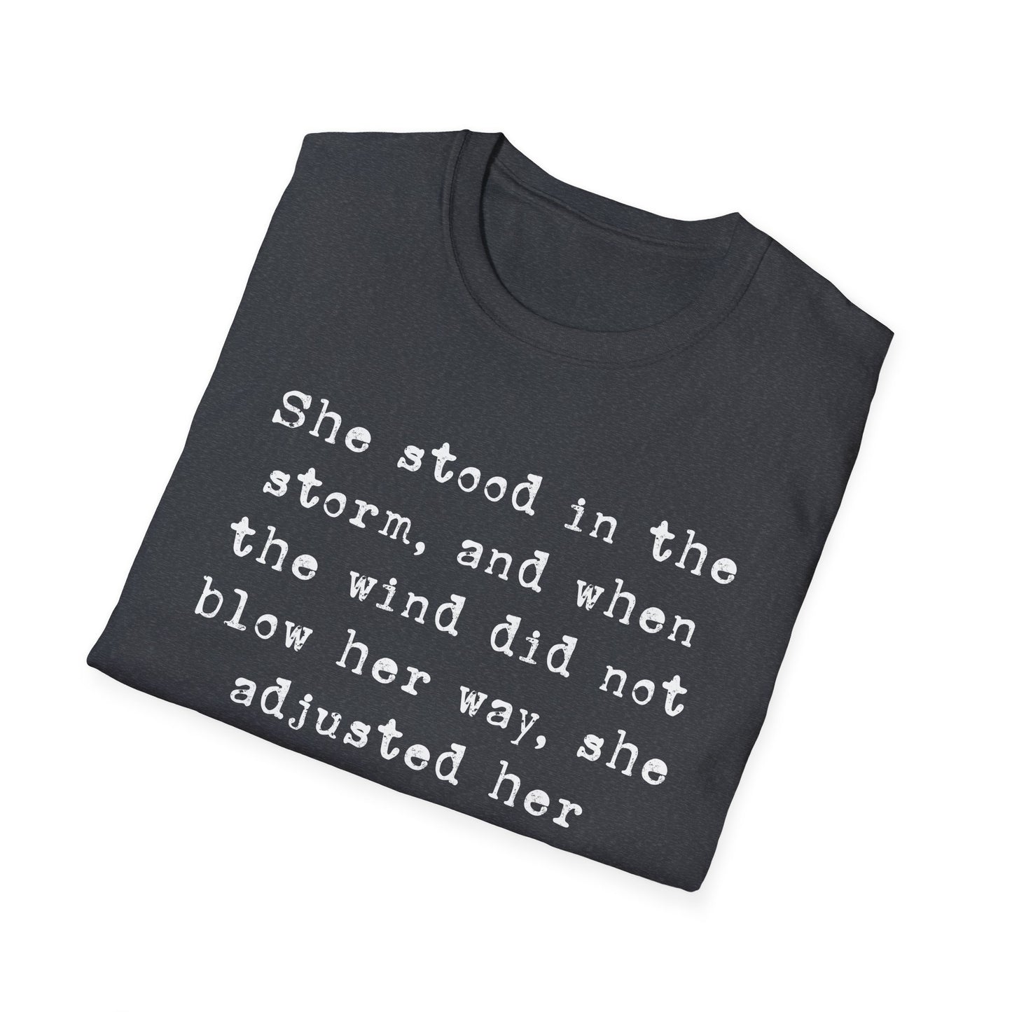 She Stood In The Storm Softstyle T-Shirt