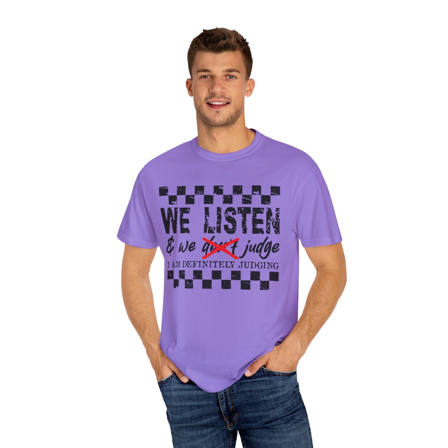 We Listen Garment-Dyed T-shirt