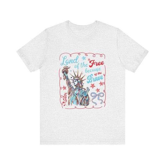 Land of the Free Because of the Brave Jersey Short Sleeve Tee