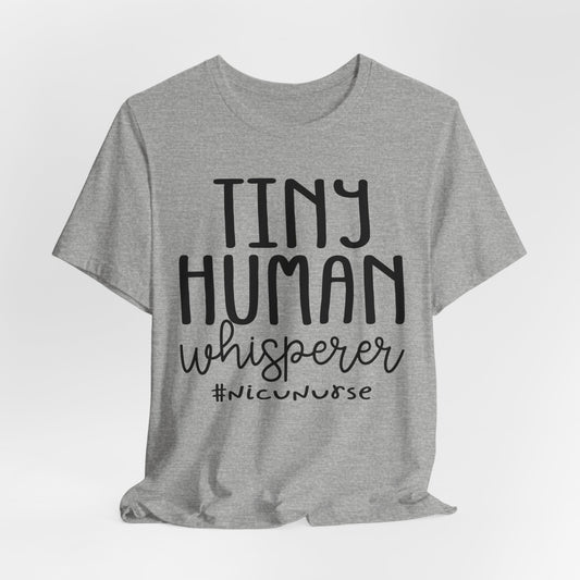 Tiny Human Whisperer #NICUNurse Jersey Short Sleeve Tee