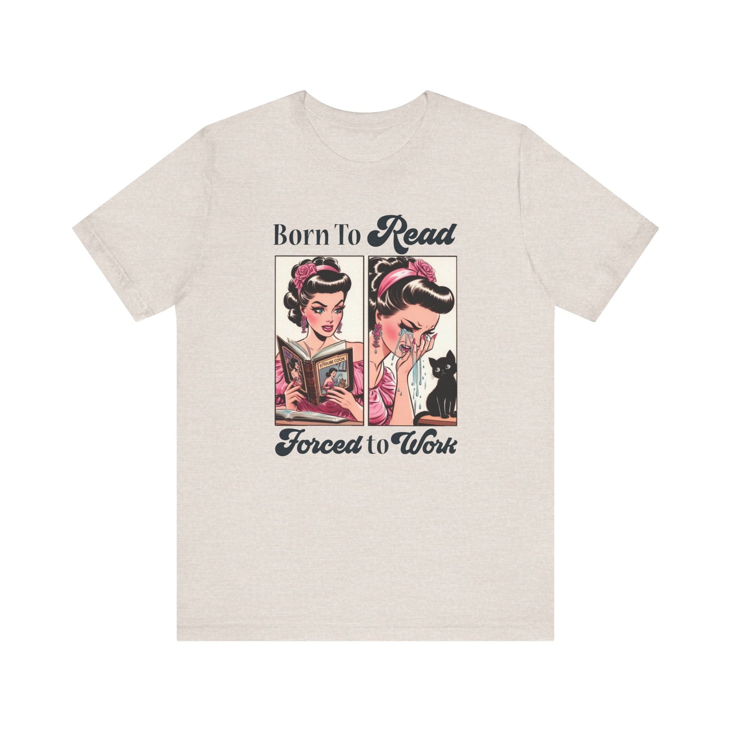 Born To Read Forced To Work Jersey Short Sleeve Tee