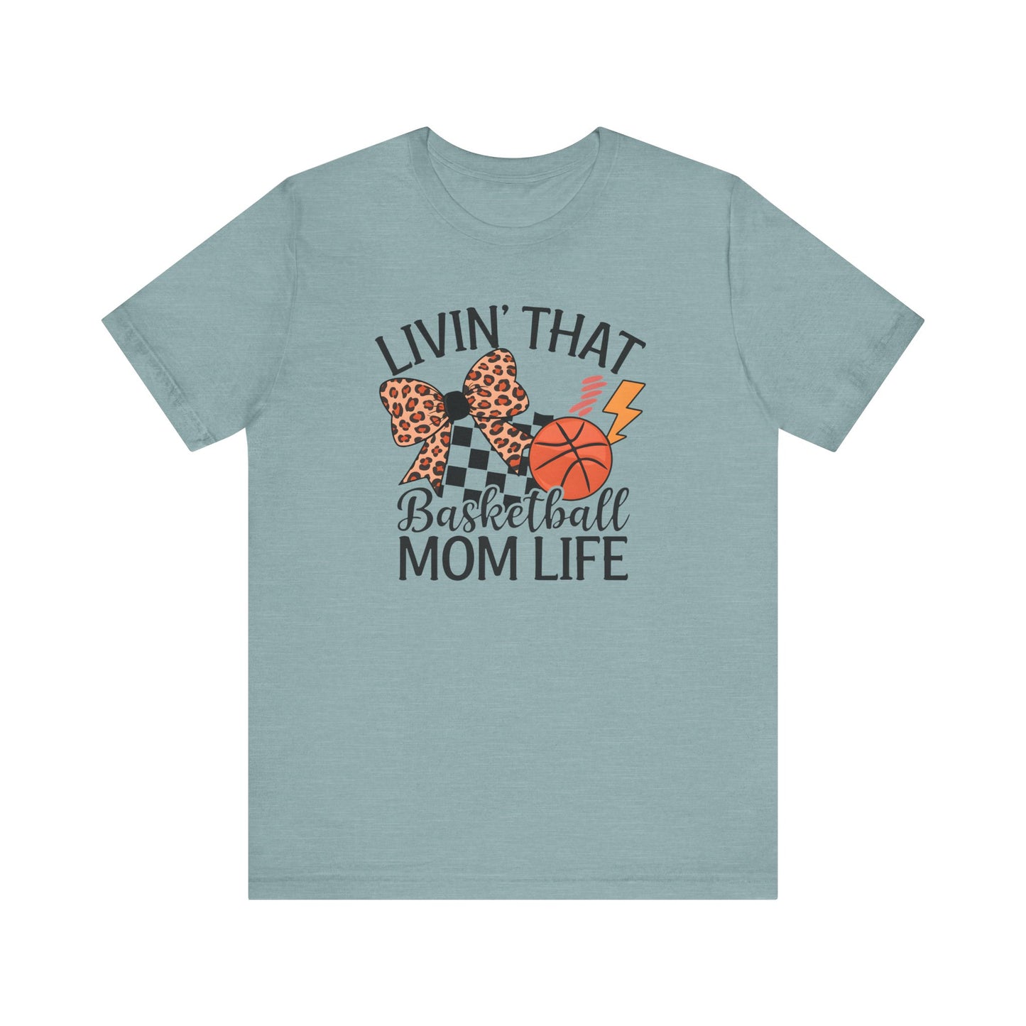 Livin That Basketball Mom Life Jersey Short Sleeve Tee