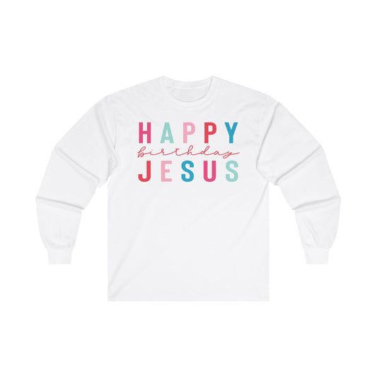Happy Bday Jesus  Ultra Cotton Long Sleeve Tee