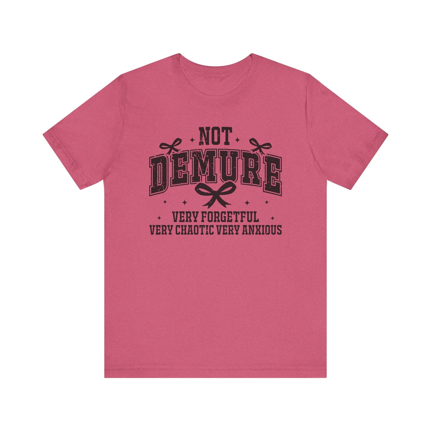 Not Demure Jersey Short Sleeve Tee