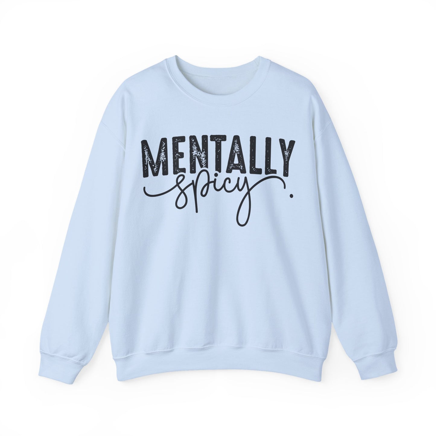 Mentally Spicy Heavy Blend™ Crewneck Sweatshirt