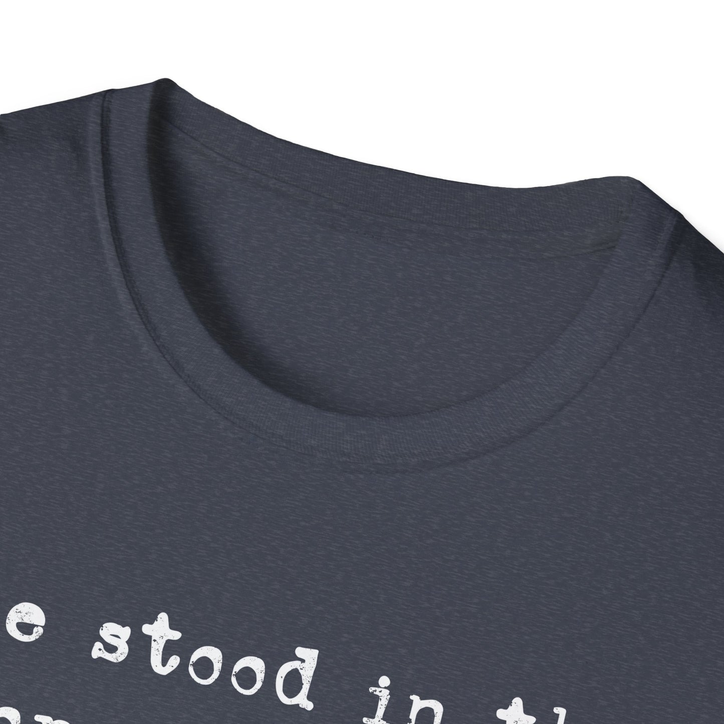 She Stood In The Storm Softstyle T-Shirt