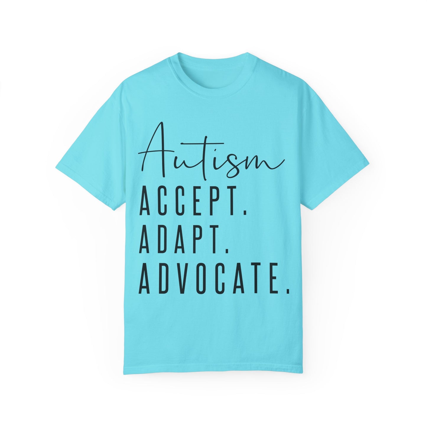 Autism Accept Adapt Advocate Garment-Dyed T-shirt