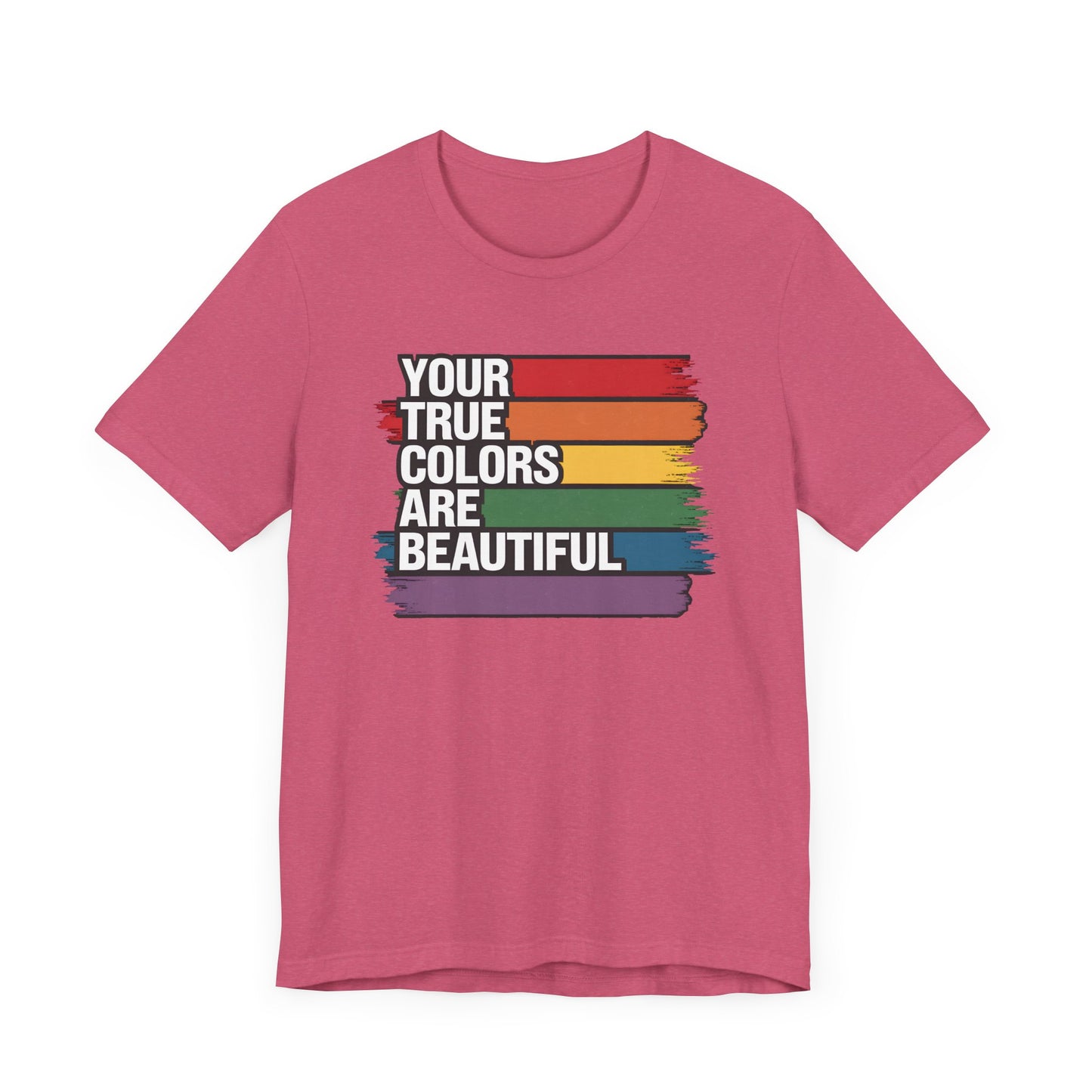 Your True Colors Are Beautiful Jersey Short Sleeve Tee