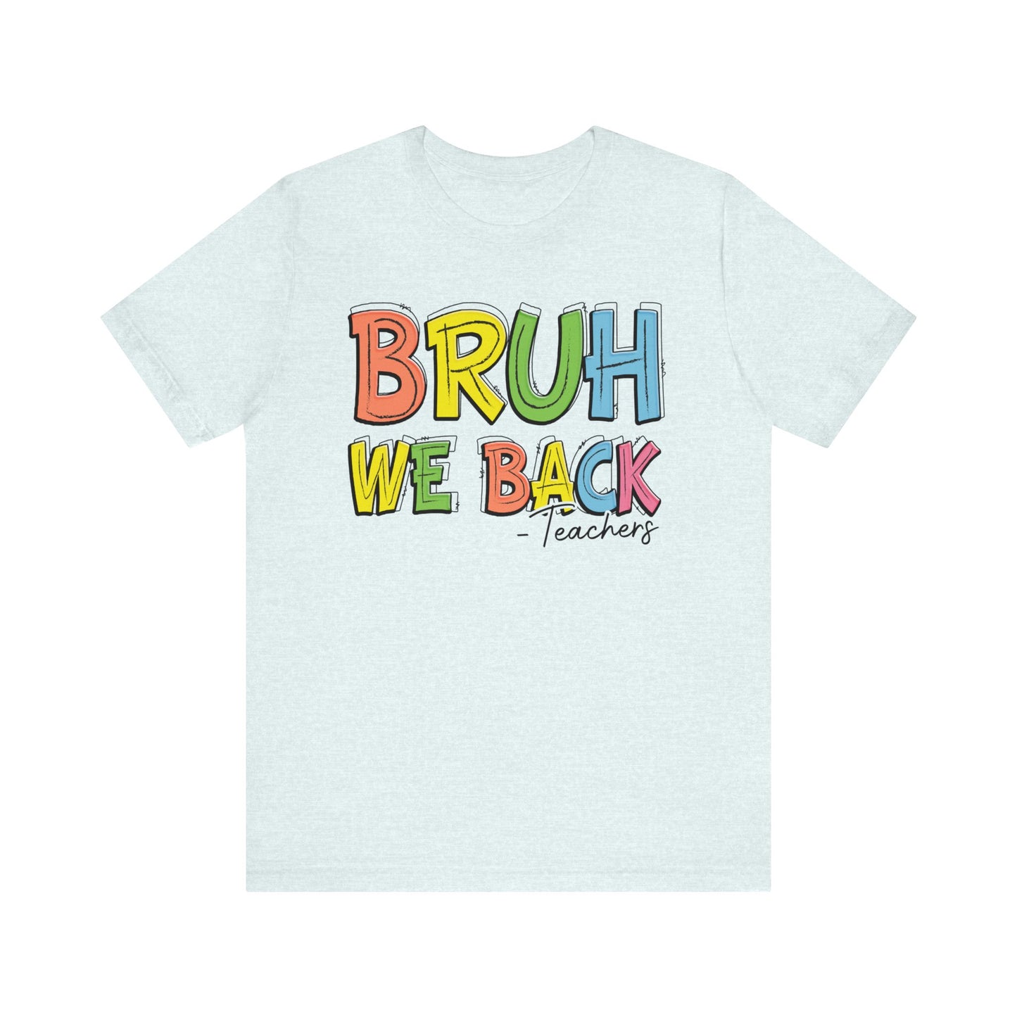 Bruh We Back Teachers Jersey Short Sleeve Tee