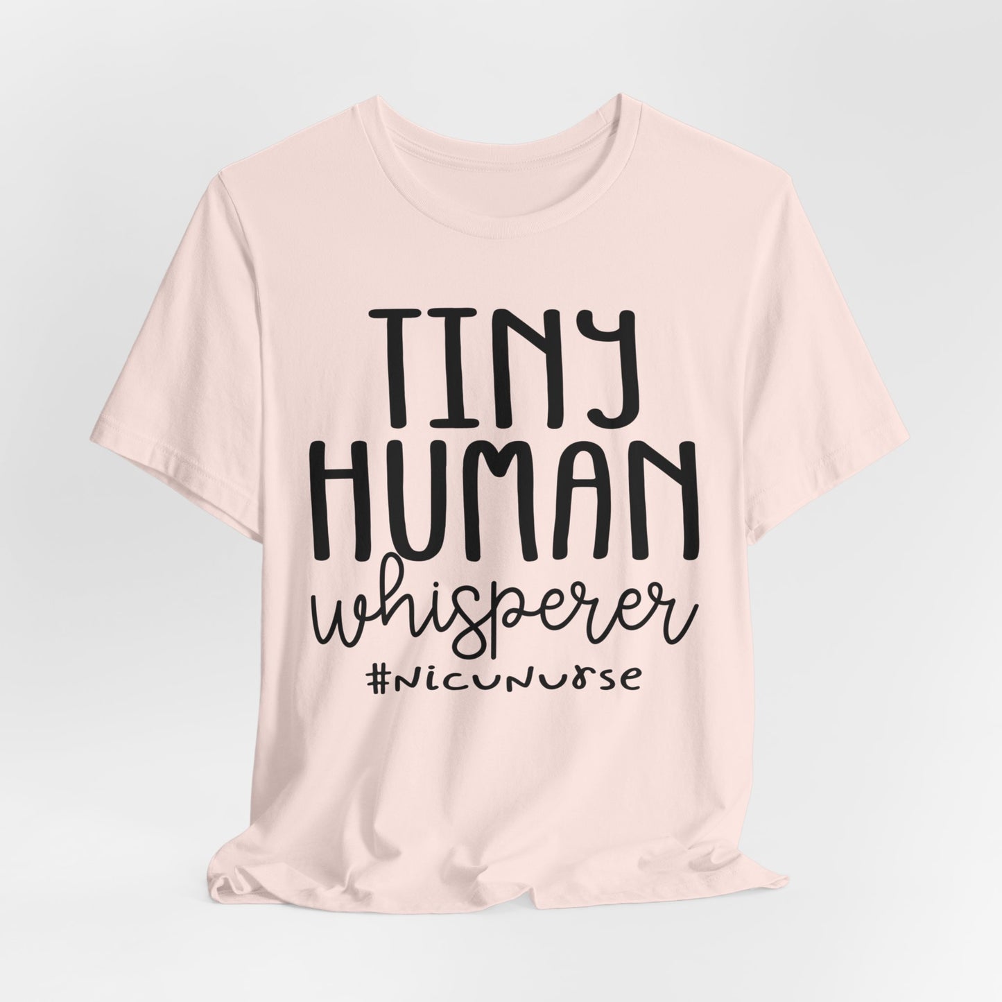 Tiny Human Whisperer #NICUNurse Jersey Short Sleeve Tee