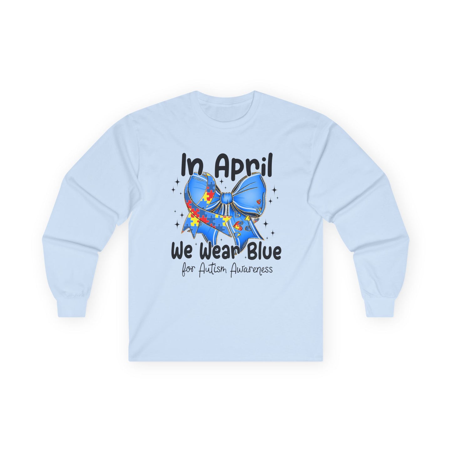 In April We Wear Blue Ultra Cotton Long Sleeve Tee