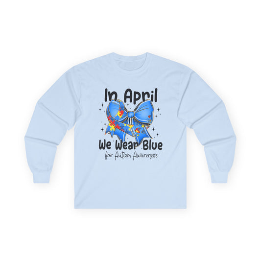In April We Wear Blue Ultra Cotton Long Sleeve Tee