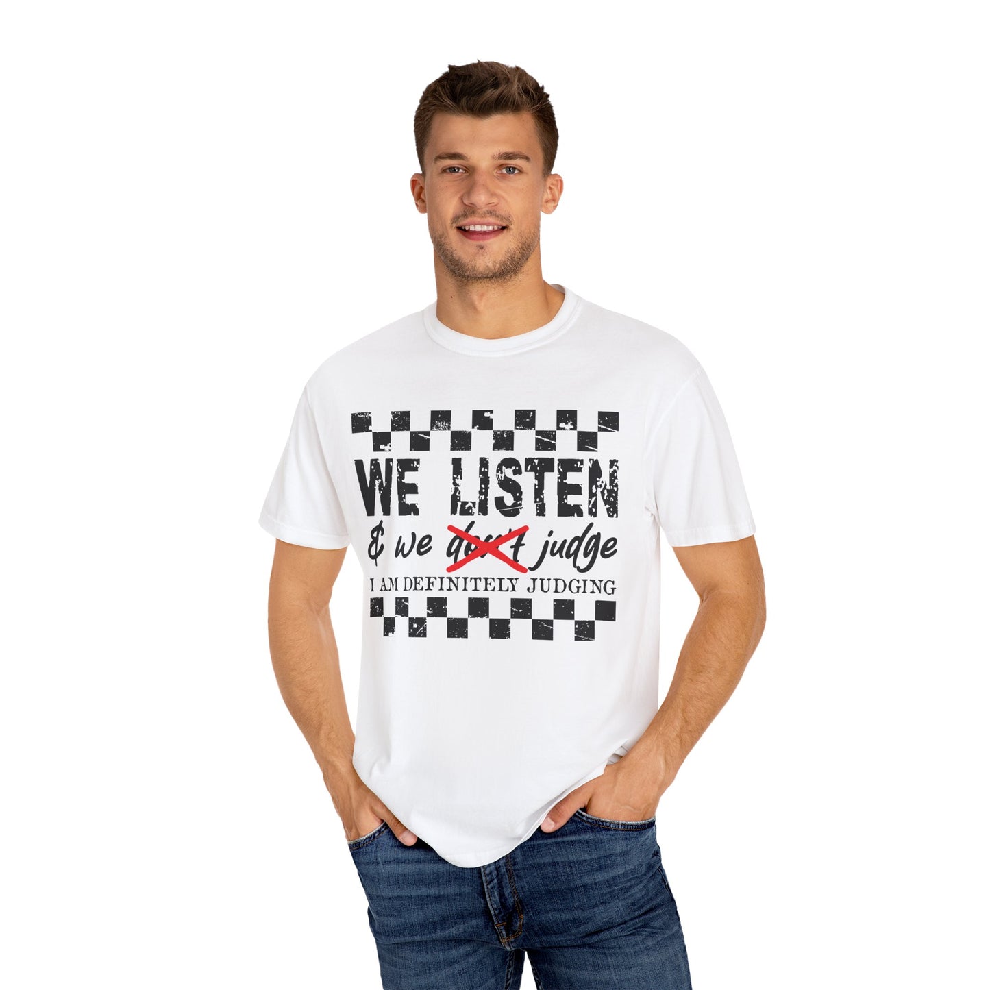 We Listen Garment-Dyed T-shirt