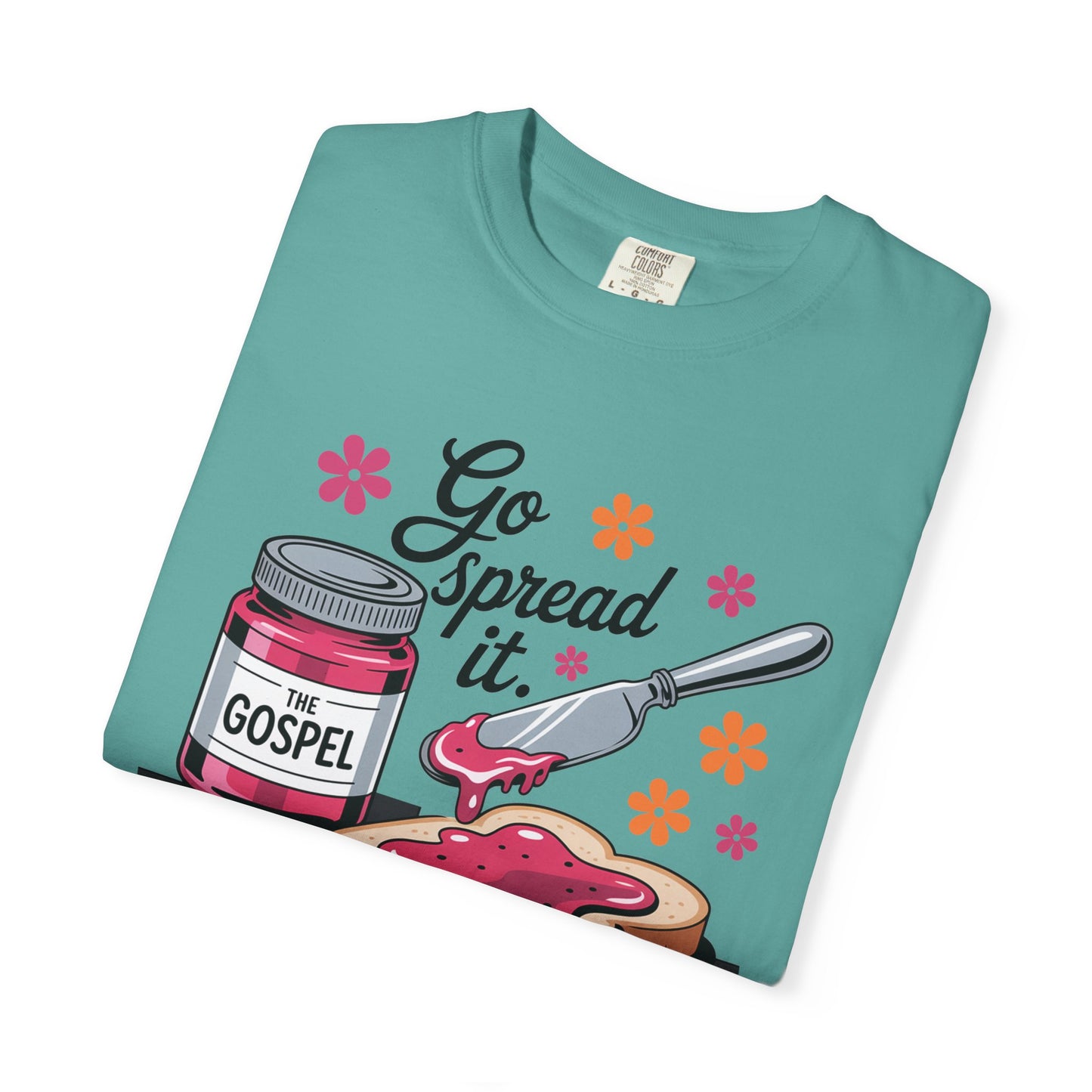 Go Spread It Garment-Dyed T-shirt