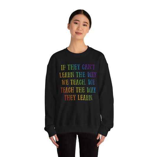 We Teach The Way They Learn Heavy Blend™ Crewneck Sweatshirt