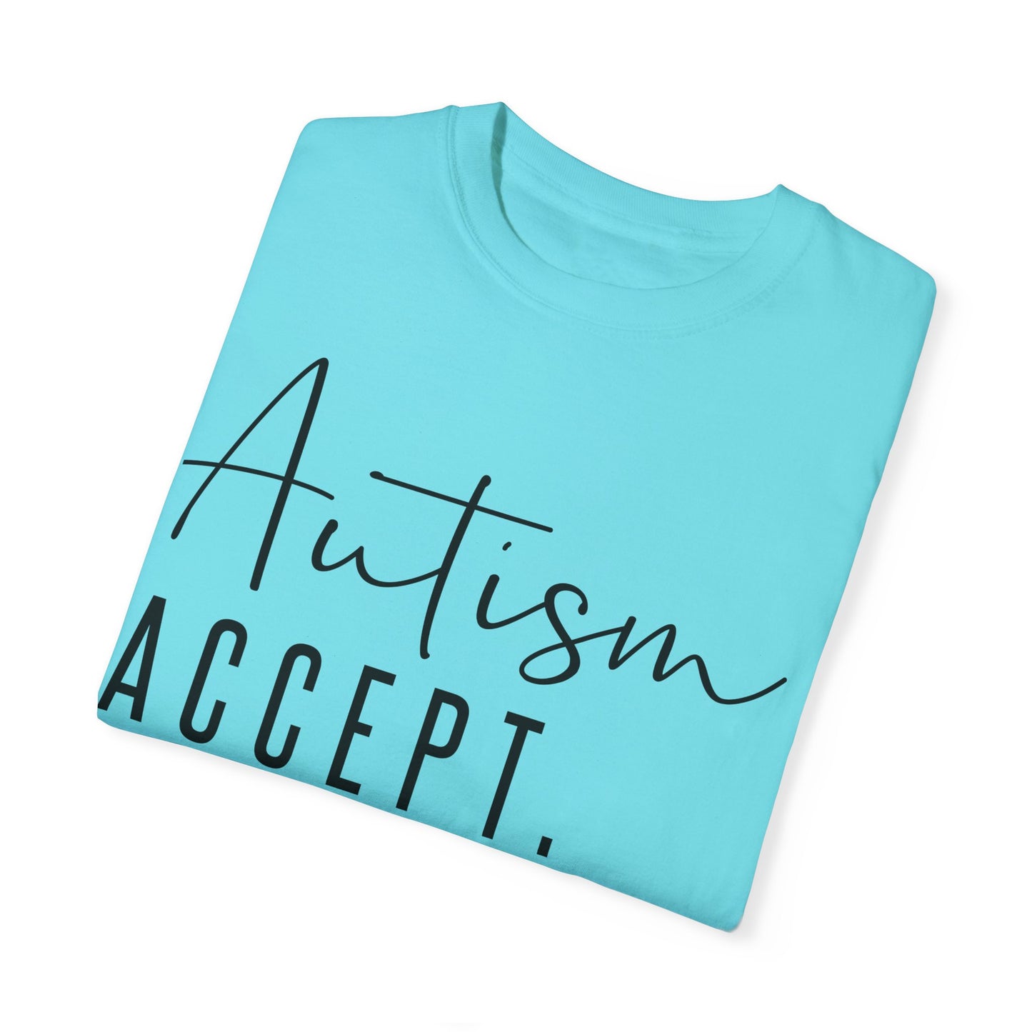 Autism Accept Adapt Advocate Garment-Dyed T-shirt