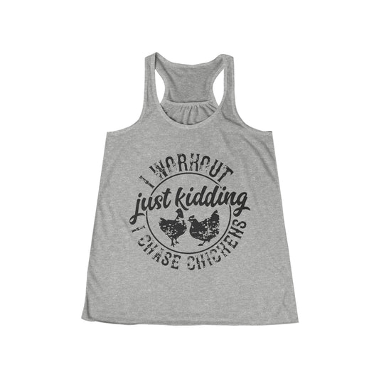 I chase chickens Women's Flowy Racerback Tank