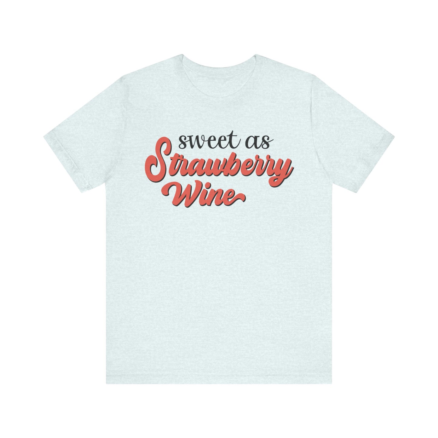 Sweet as Strawberry Wine Jersey Short Sleeve Tee