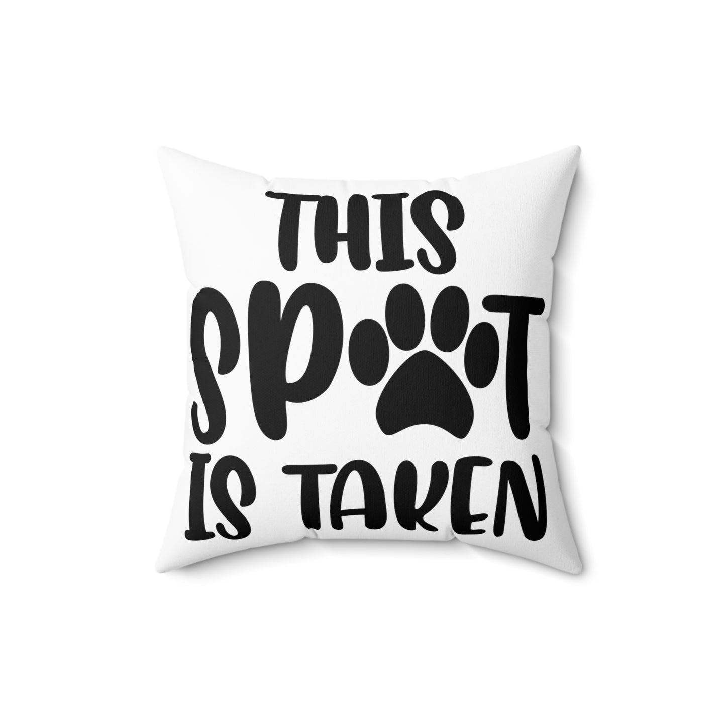This Spot Is Taken Spun Polyester Square Pillow