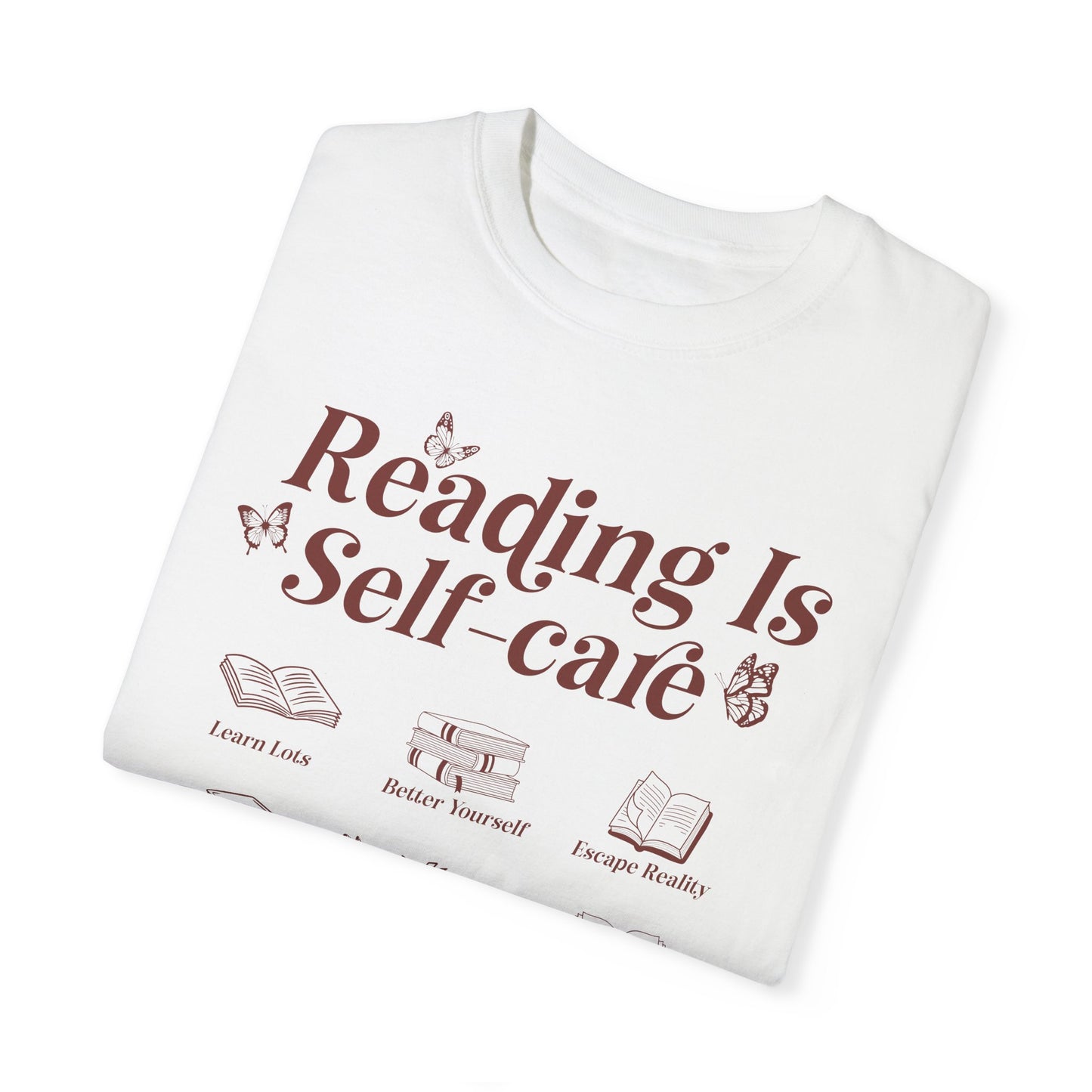 Reading Is Self Care Garment-Dyed T-shirt