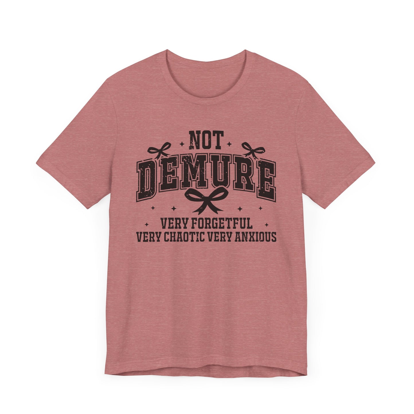 Not Demure Jersey Short Sleeve Tee