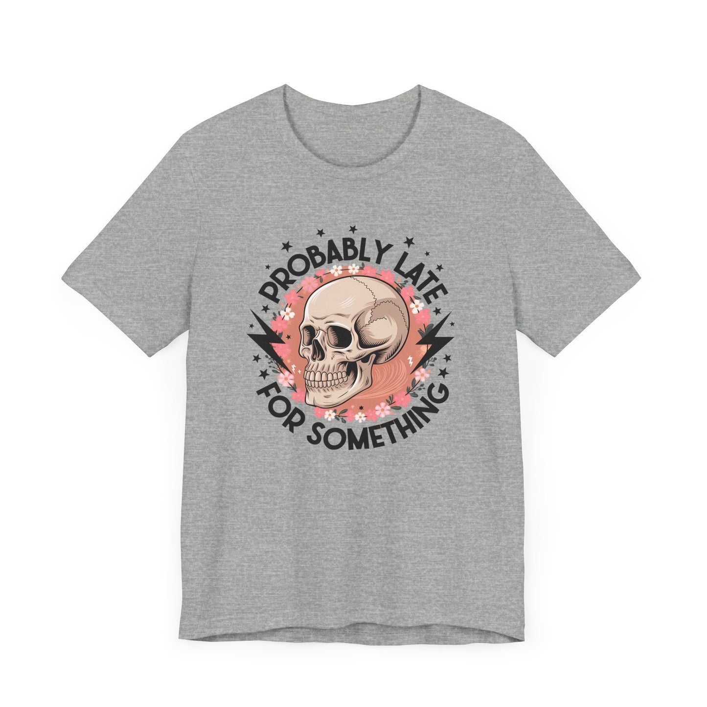 Probably Late For Something Jersey Short Sleeve Tee