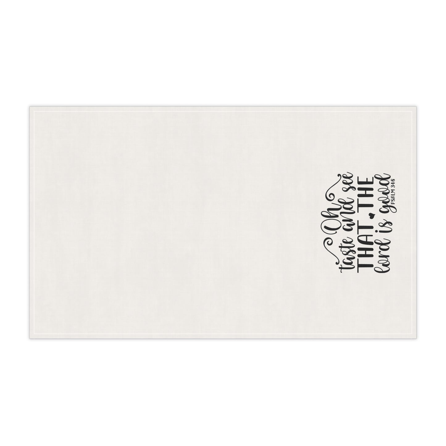 Oh Taste and See Tea Towels (cotton, poly)