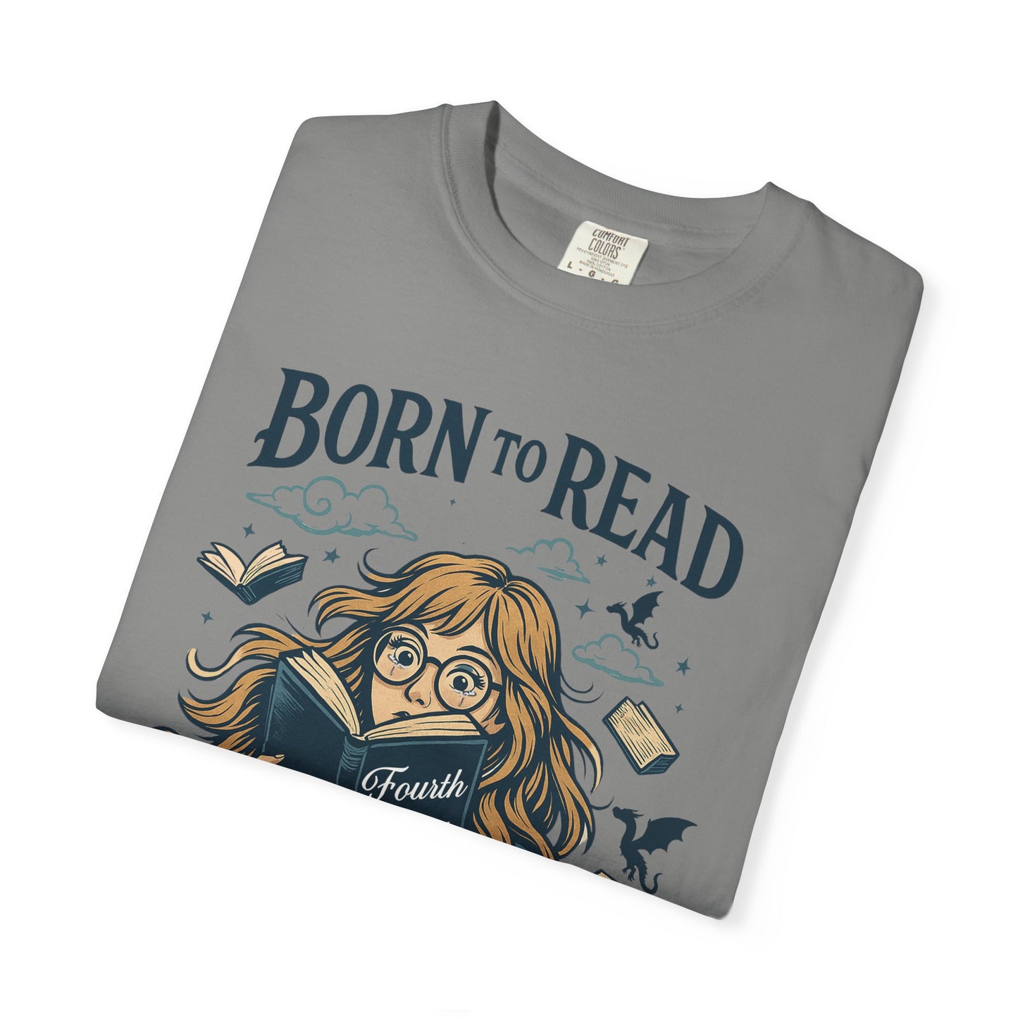Born To Read Forced To Work Garment-Dyed T-shirt