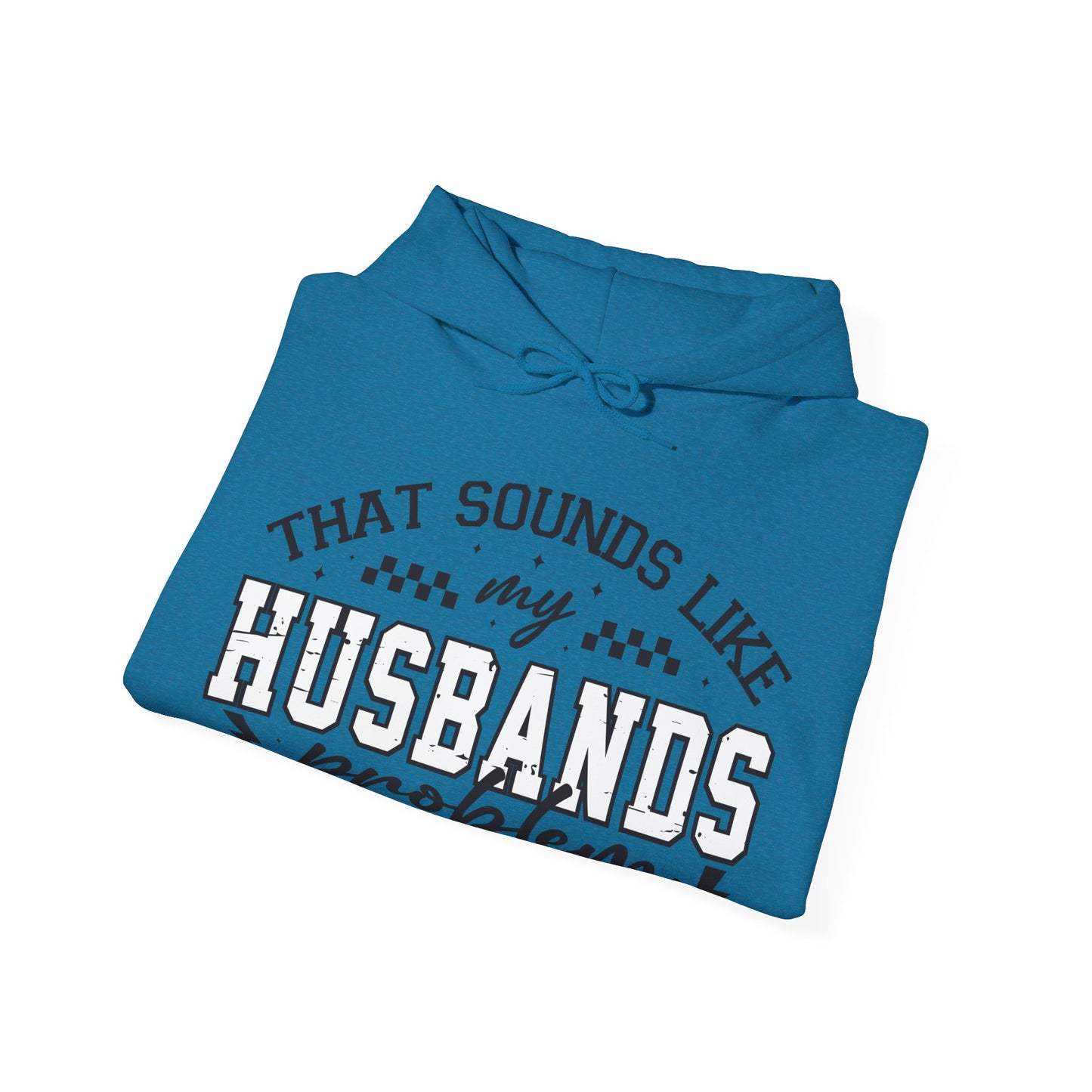 Husbands Problem Heavy Blend™ Hooded Sweatshirt