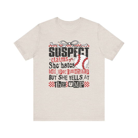 Suspect Claims She Hates Bad Sportsmanships Jersey Short Sleeve Tee