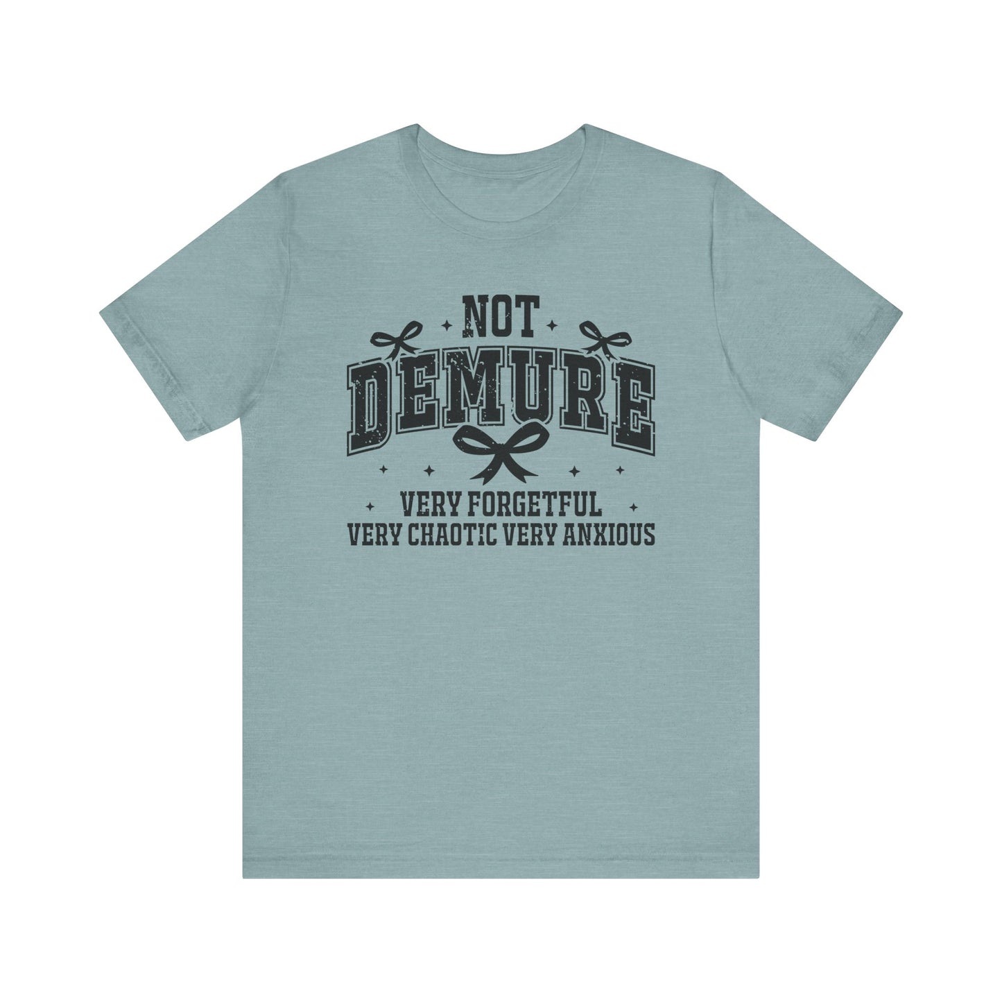 Not Demure Jersey Short Sleeve Tee