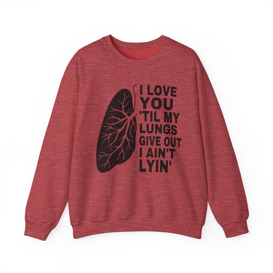 Love You Til My Lungs Give Out Heavy Blend™ Crewneck Sweatshirt