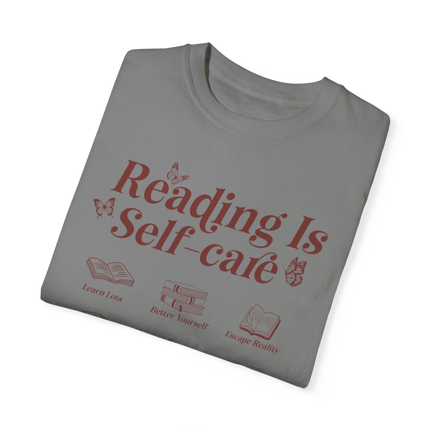 Reading Is Self Care Garment-Dyed T-shirt