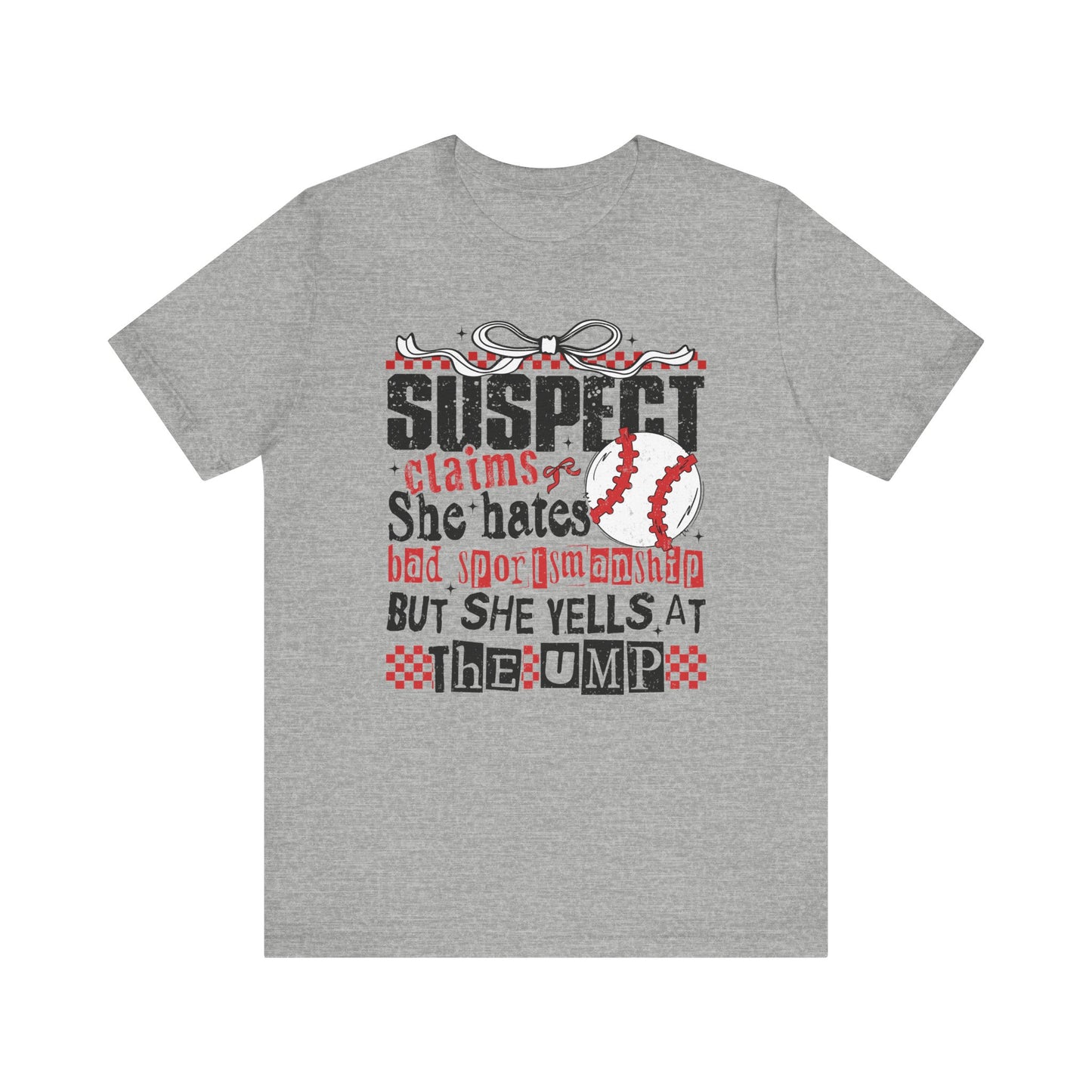 Suspect Claims She Hates Bad Sportsmanships Jersey Short Sleeve Tee