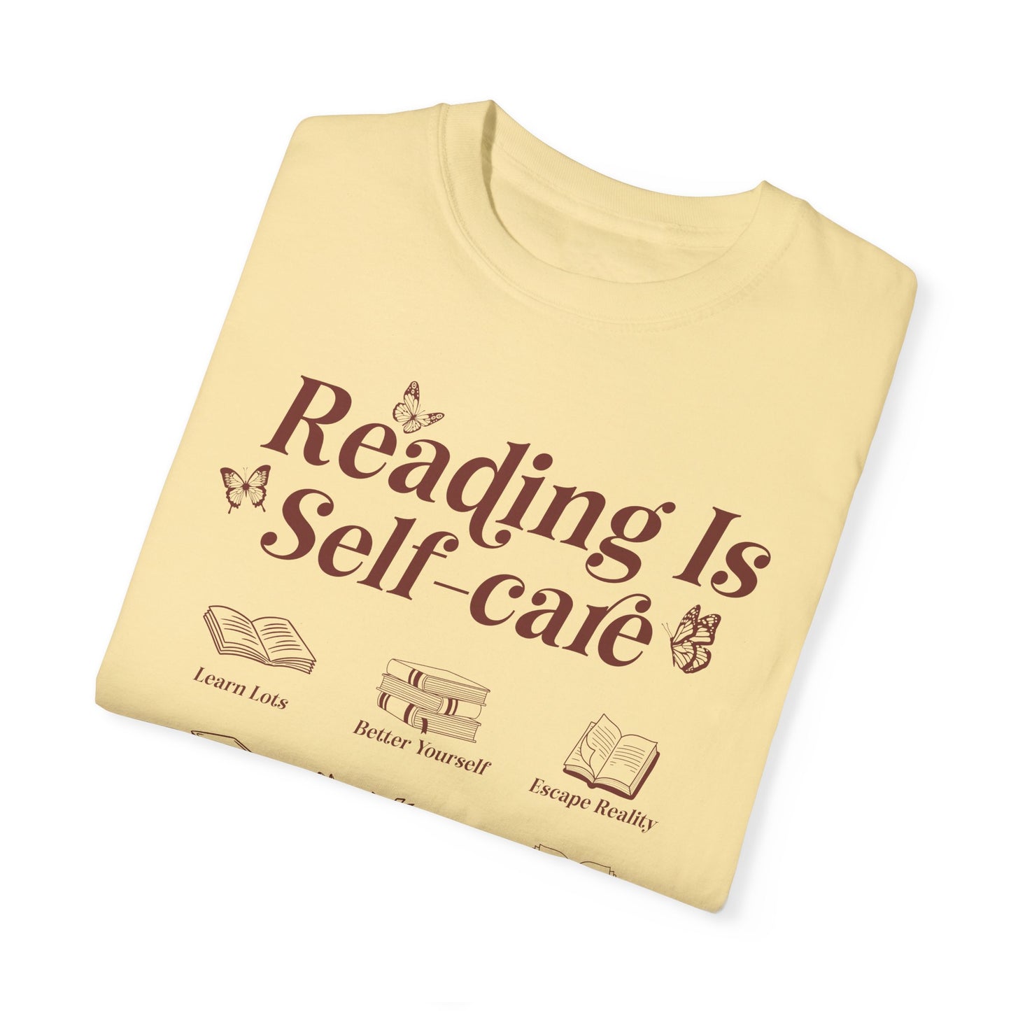 Reading Is Self Care Garment-Dyed T-shirt