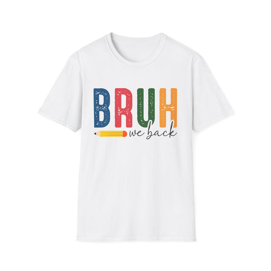 Bruh We Back Softstyle T-Shirt