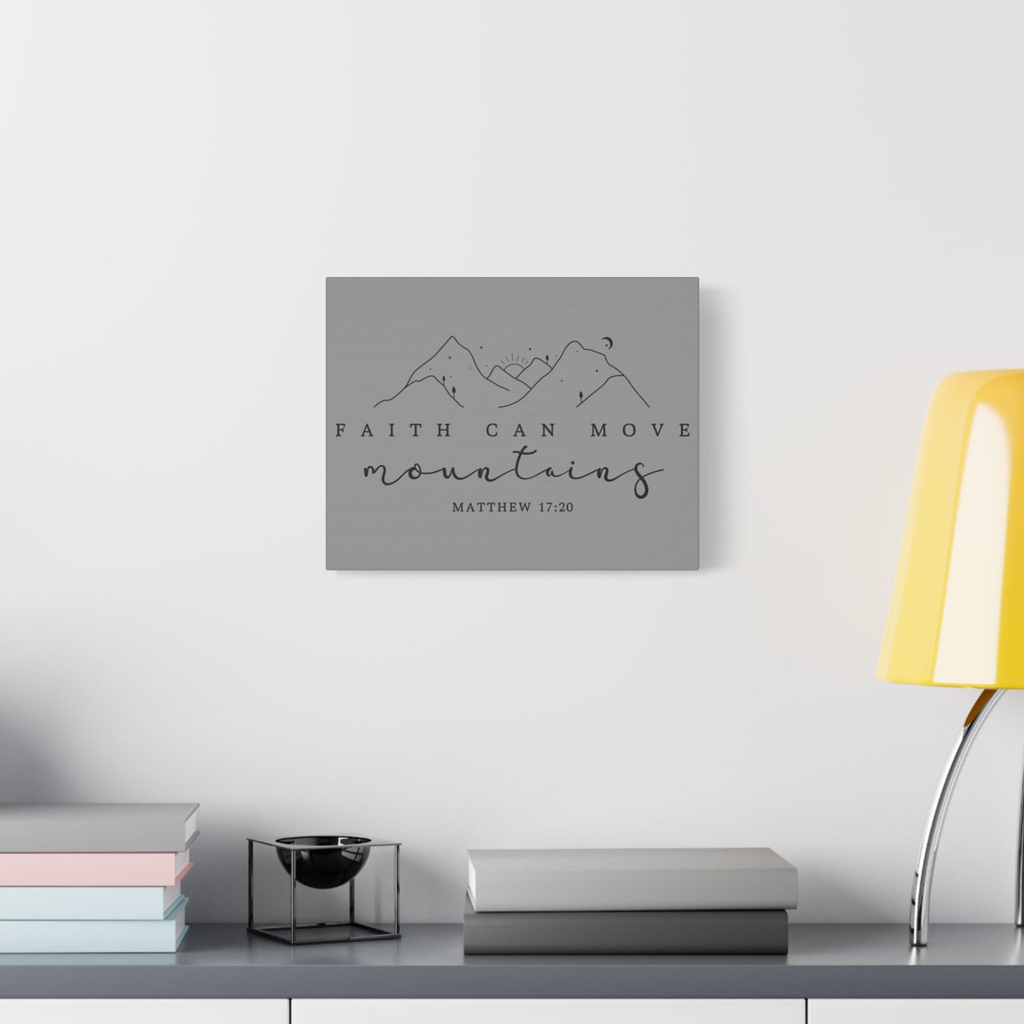 Faith Can Move Mountains Satin Canvas, Stretched