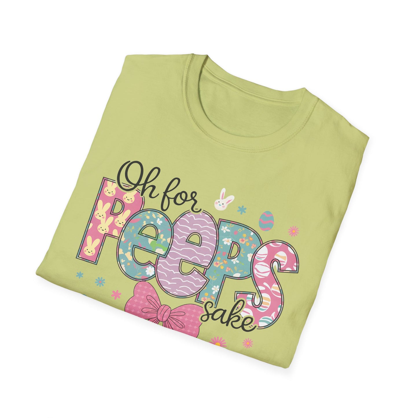 Oh For Peeps Sake Softstyle T-Shirt