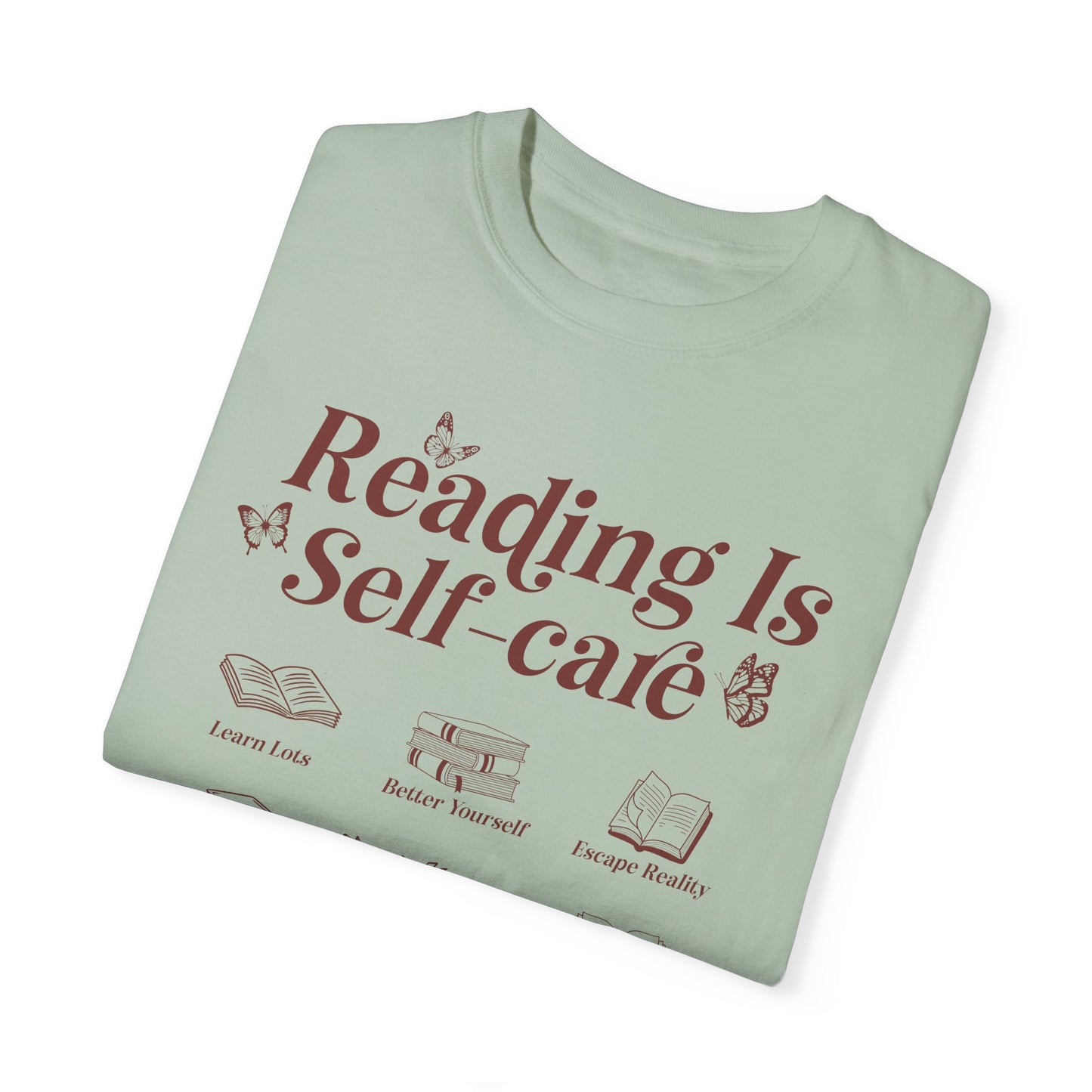 Reading Is Self Care Garment-Dyed T-shirt