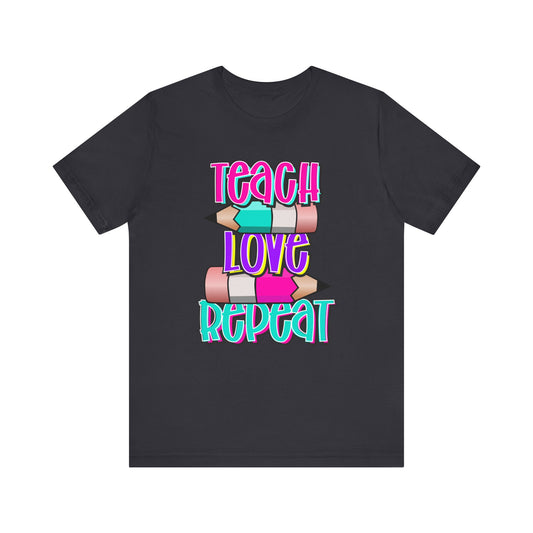 Teach Love Repeat Jersey Short Sleeve Tee