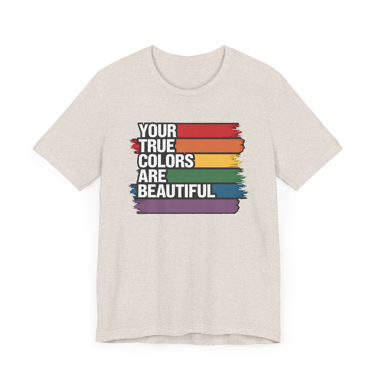 Your True Colors Are Beautiful Jersey Short Sleeve Tee