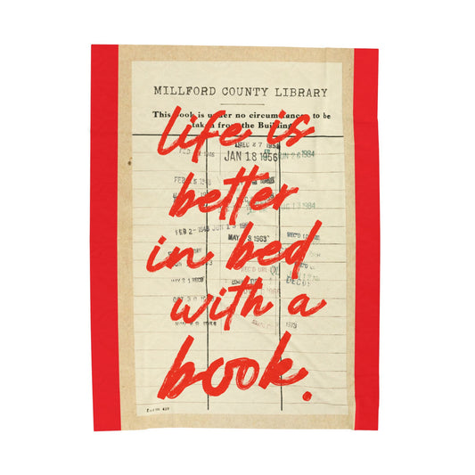 Life Is Better In Bed With A Book Velveteen Plush Blanket