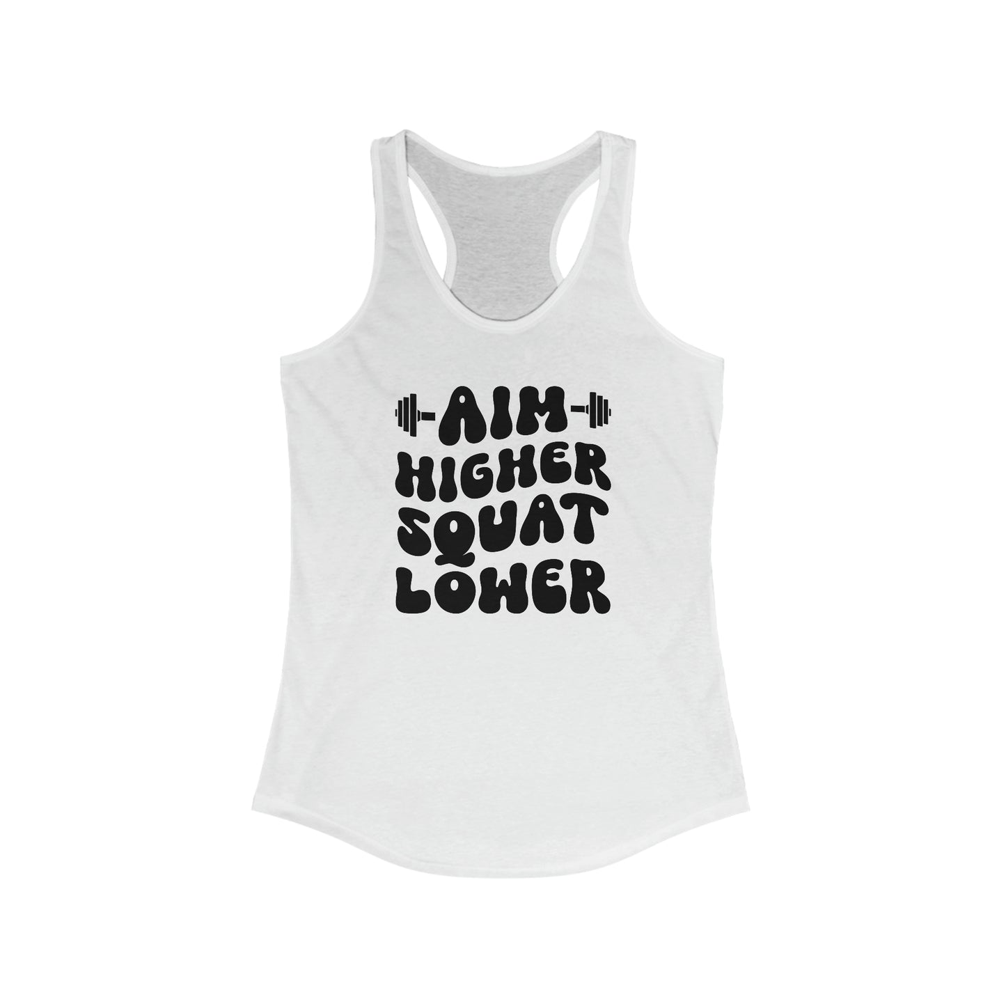 Aim Higher Squat Lower Women's Ideal Racerback Tank
