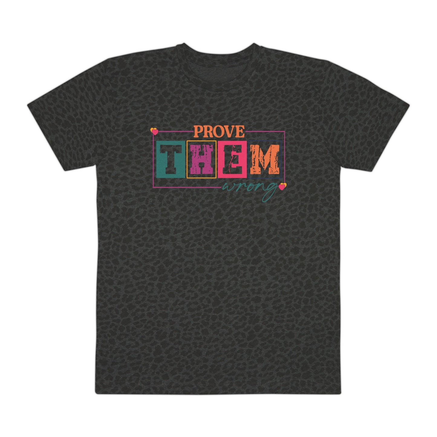 Prove Them Wrong Fine Jersey Tee
